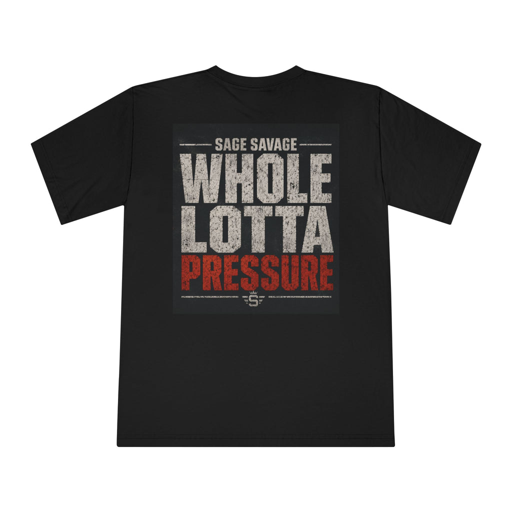 Sage Savage Whole Lotta Pressure Unisex Classic Crewneck T-Shirt