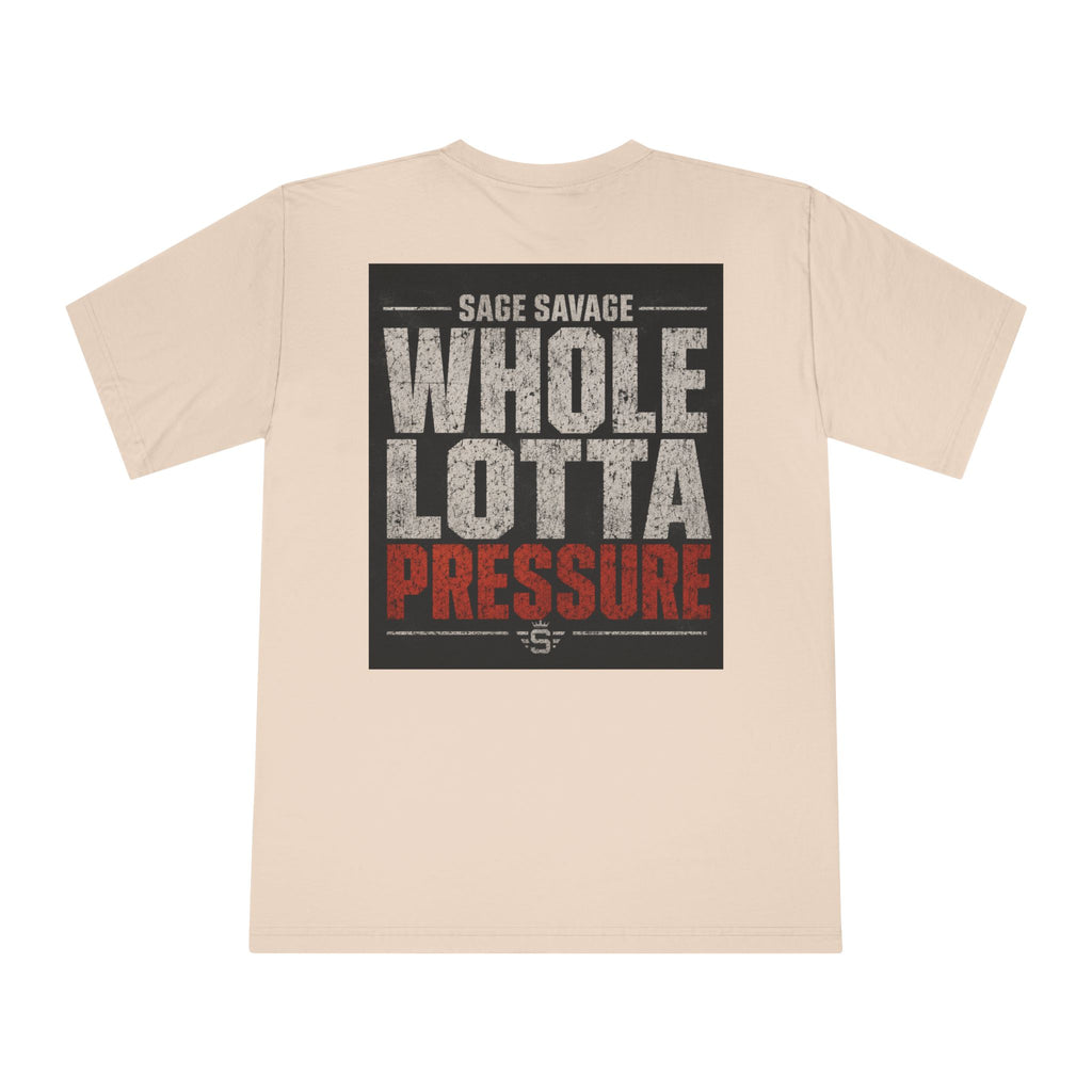 Sage Savage Whole Lotta Pressure Unisex Classic Crewneck T-Shirt