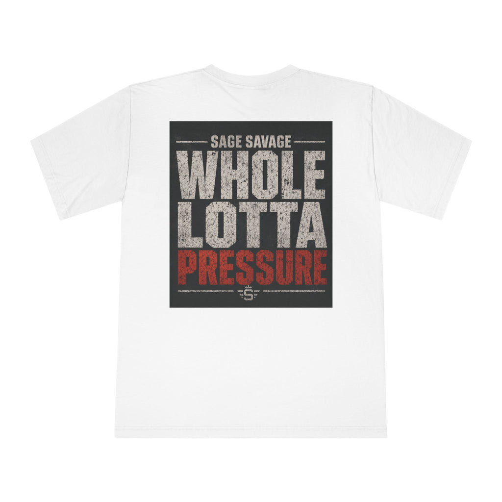Sage Savage Whole Lotta Pressure Unisex Classic Crewneck T-Shirt