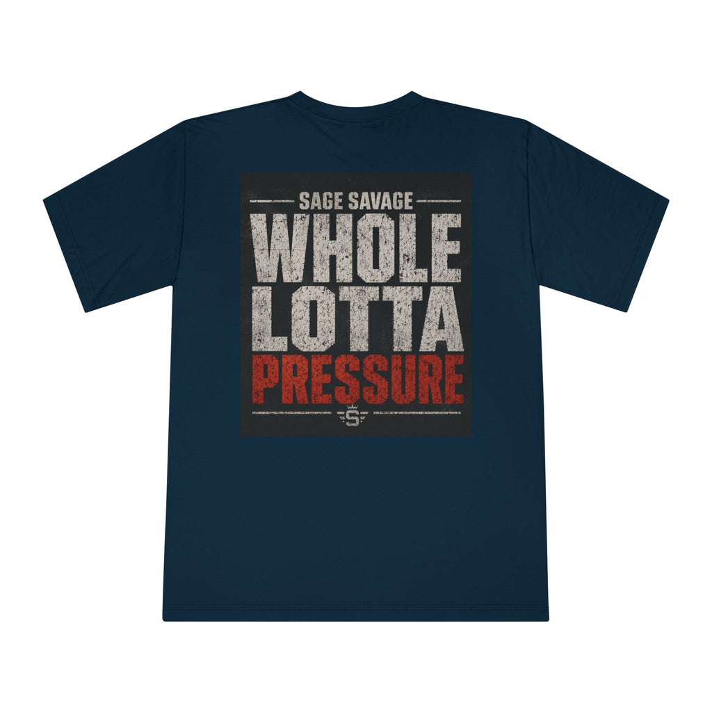 Sage Savage Whole Lotta Pressure Unisex Classic Crewneck T-Shirt